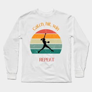 Softball: Catch, hit, win - Repeat Long Sleeve T-Shirt